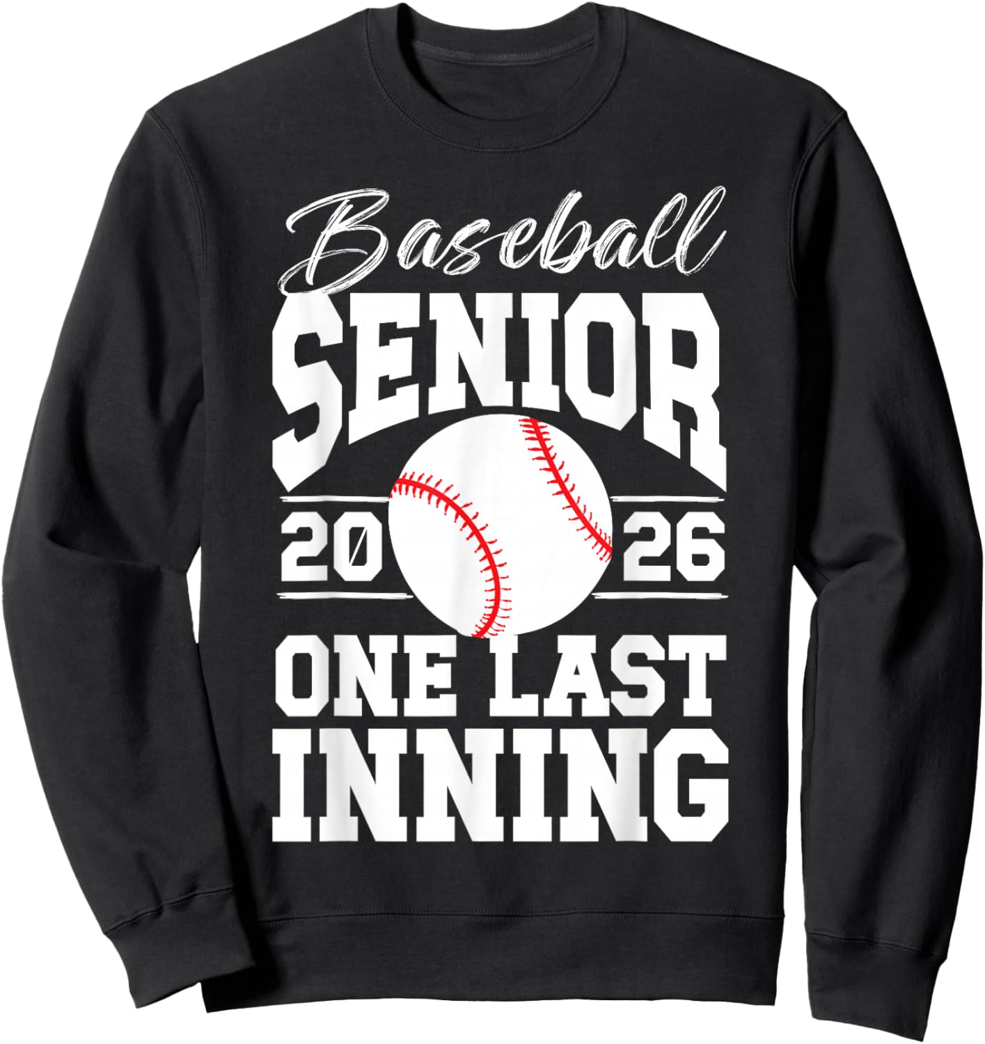 Baseball Senior 2026 Last Inning Senior Baseball Player Sweatshirt - Sweatshirt | Black