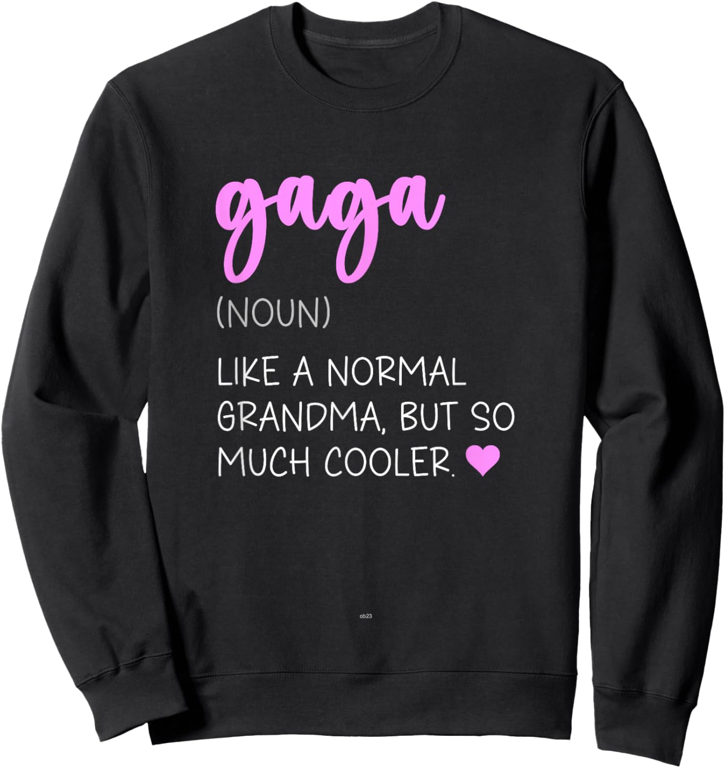 Gaga Definition Cute Mother's Day Noun Sweatshirt - Sweatshirt | Black