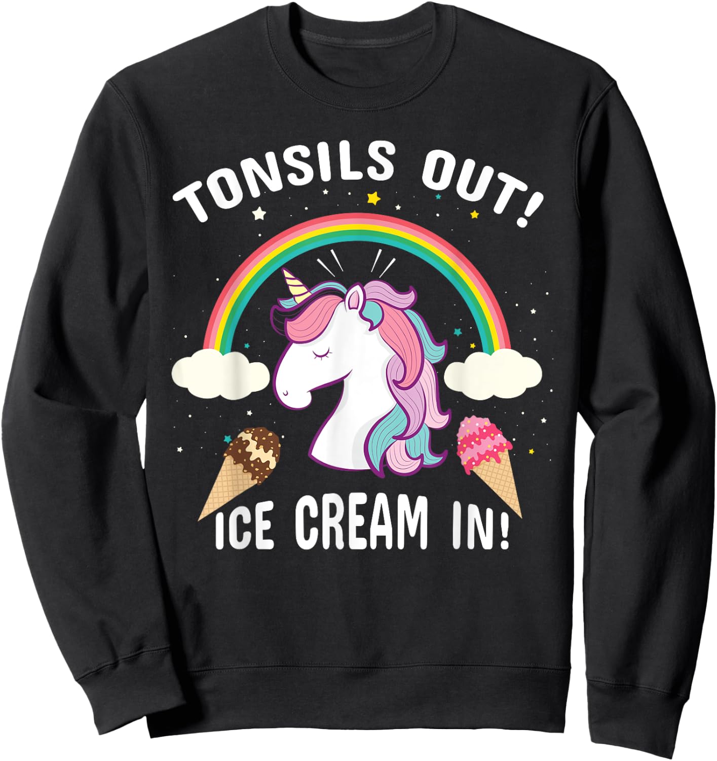 Tonsils Out Ice Cream In Post Surgery Unicorn Get Well Gift Sweatshirt - Sweatshirt | Black