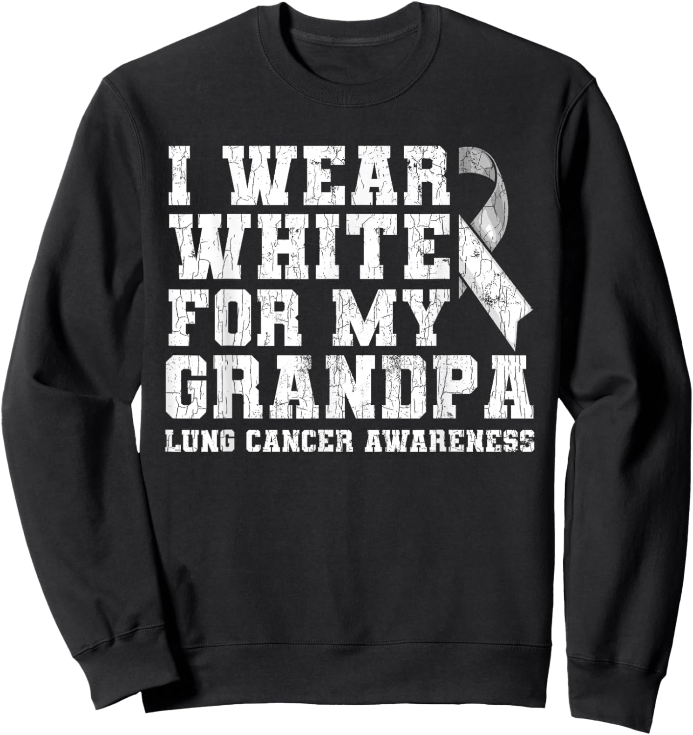 Lung Cancer Awareness White Ribbon Grandpa Gift Sweatshirt - Sweatshirt | Black