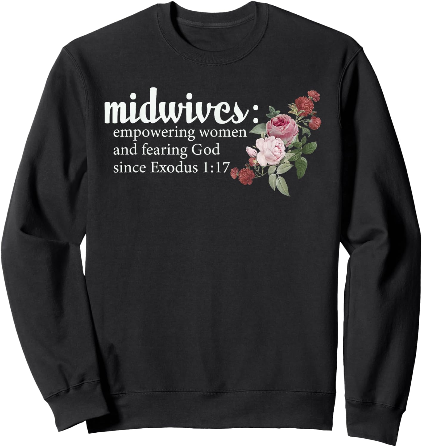 Midwives Empowering Women And Fearing God Christian Sweatshirt - Sweatshirt | Black