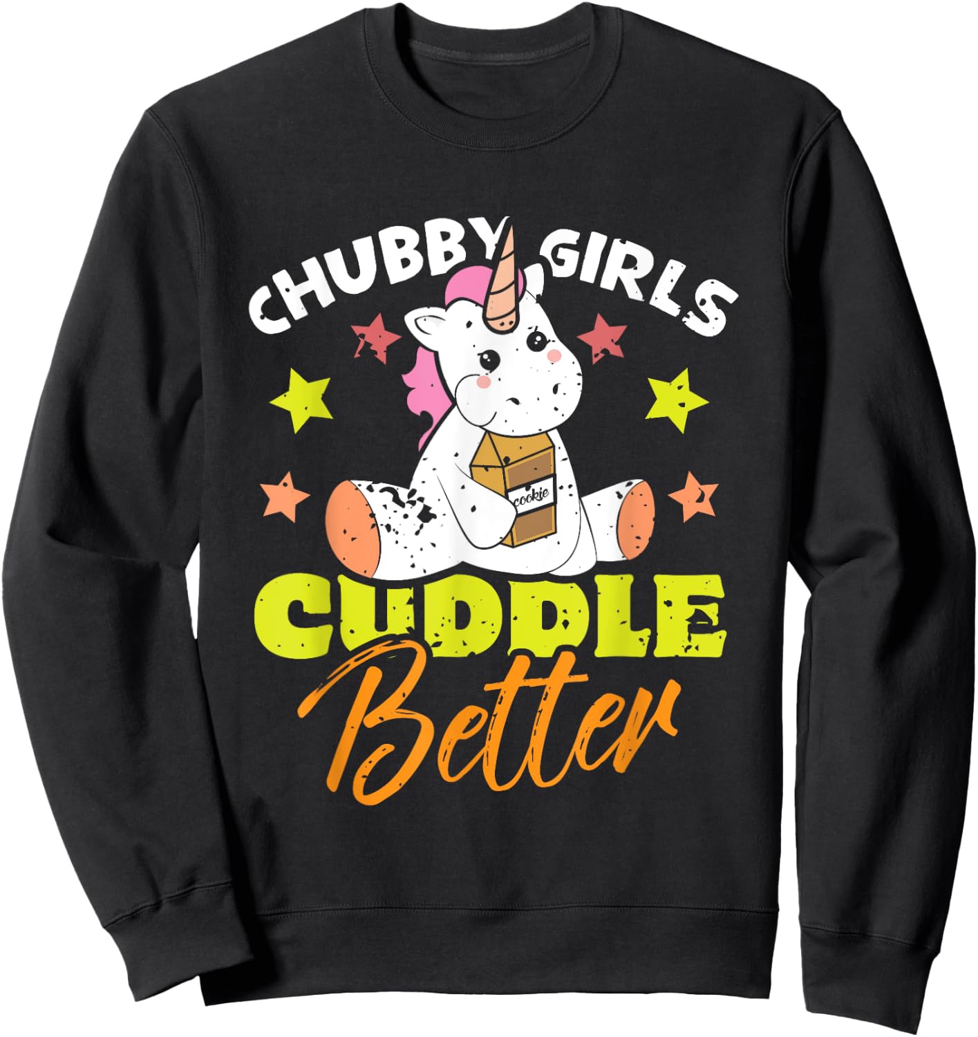 Cute Unicorn Candy Food - Chubby Girls Cuddle Better Sweatshirt - Sweatshirt | Black