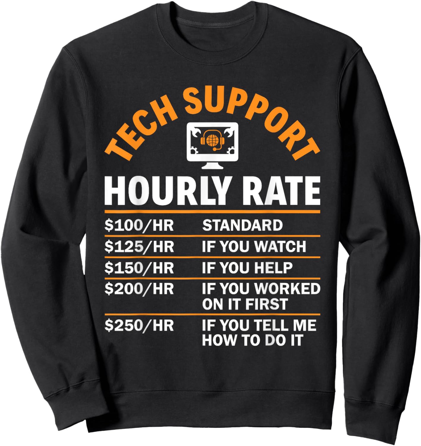 Tech Support Hourly Rate Computer Nerd Sysadmin Tech Support Sweatshirt - Sweatshirt | Black