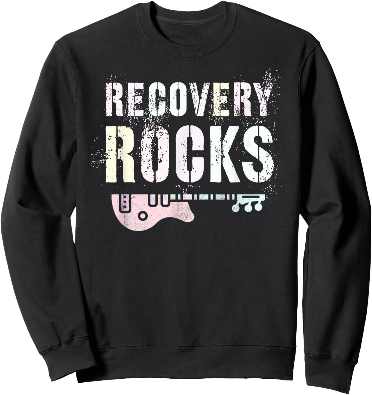 Nurse RECOVERY ROCKS Living Support Clean Hope We Do Recover Sweatshirt - Sweatshirt | Black