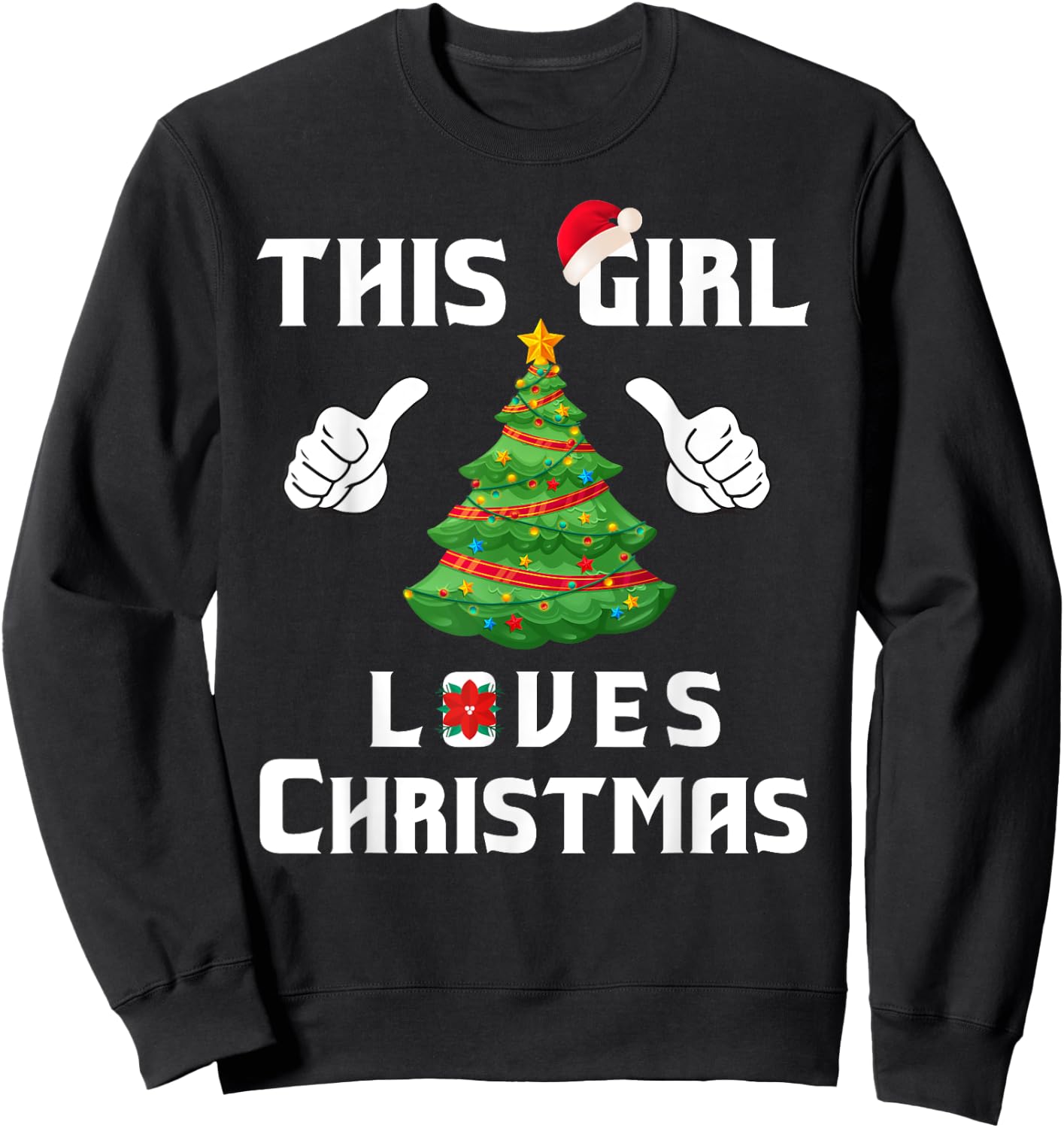 This Girl Loves Christmas - Funny Christmas Shirt Sweatshirt - Sweatshirt | Black