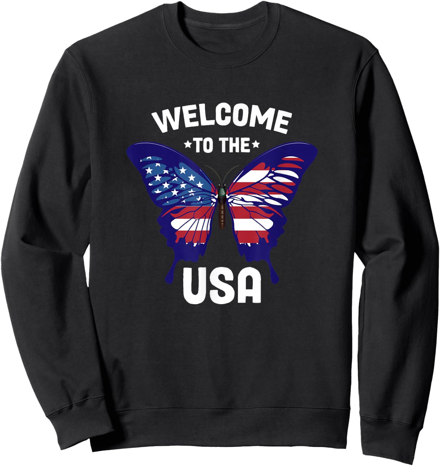 Welcome to the USA Patriotic Butterfly New American Citizen Sweatshirt - Sweatshirt | Black