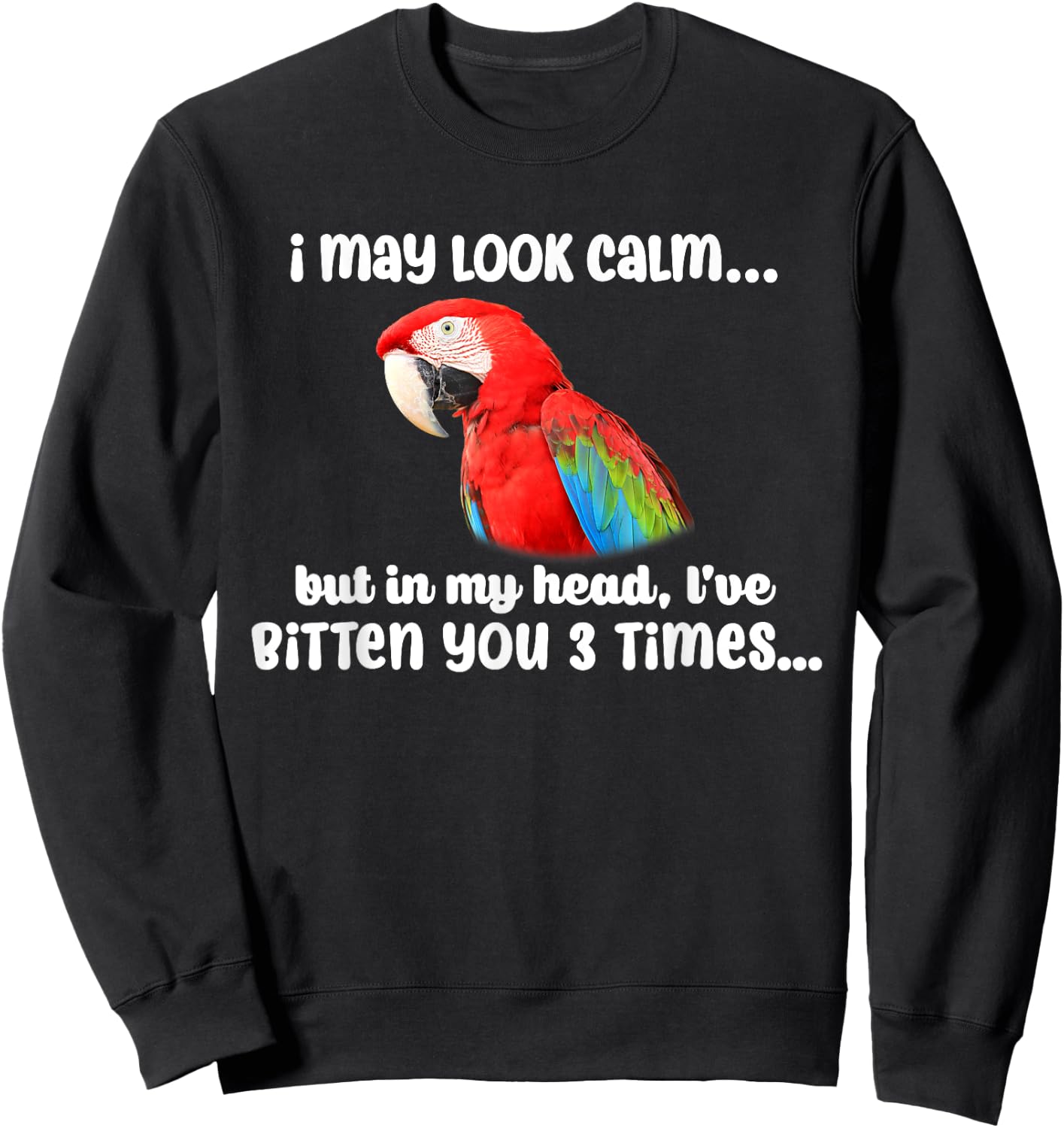 I May Look Calm But In My Head Mama Scarlet Macaw Parrot Sweatshirt - Sweatshirt | Black