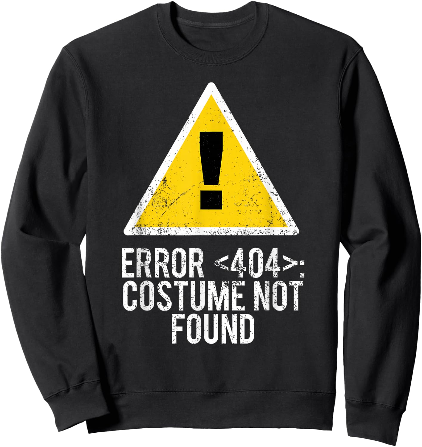 Halloween Error 404 Costume Not Found Error 404 Sweatshirt - Sweatshirt | Black