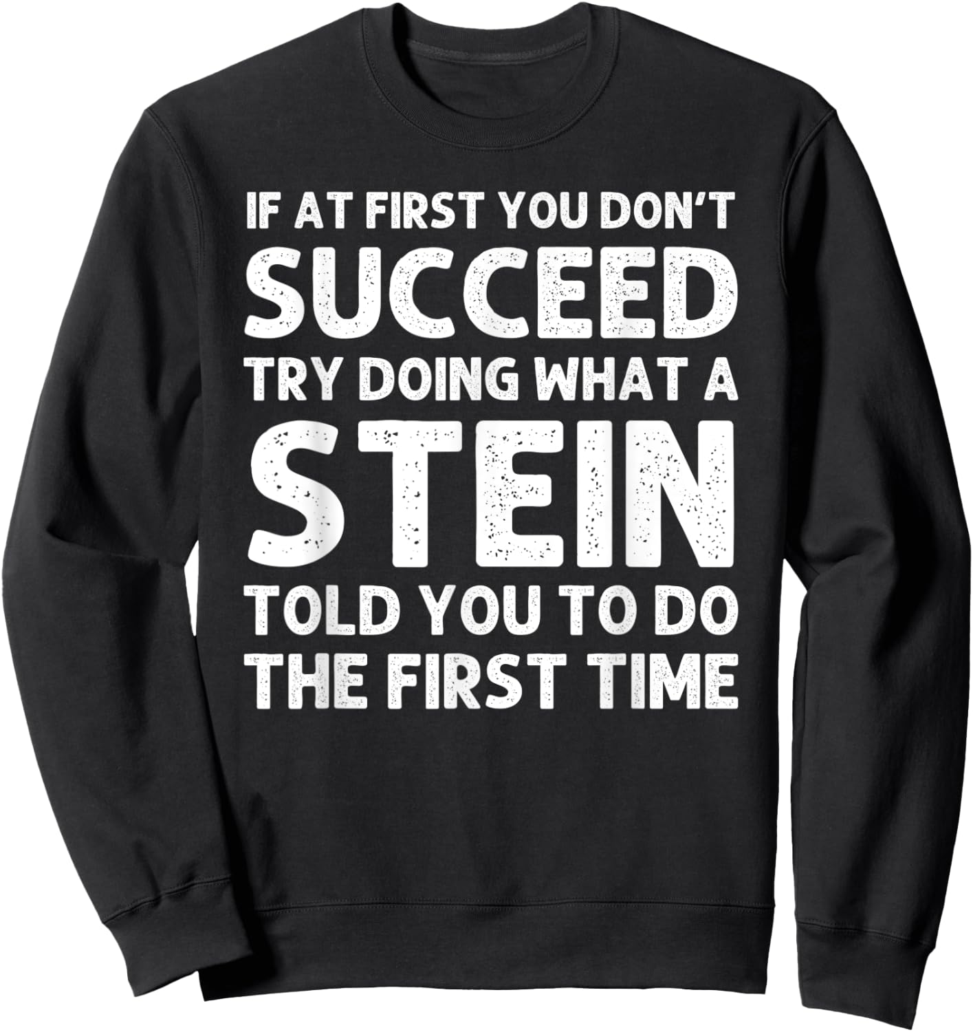 STEIN Funny Surname Family Tree Birthday Reunion Idea Sweatshirt - Sweatshirt | Black