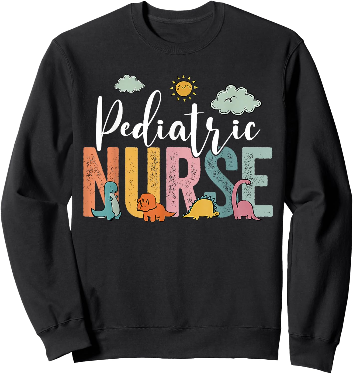 Pediatric Nurse PEDS Nursing School NICU Nurse RN Grad Sweatshirt - Sweatshirt | Black