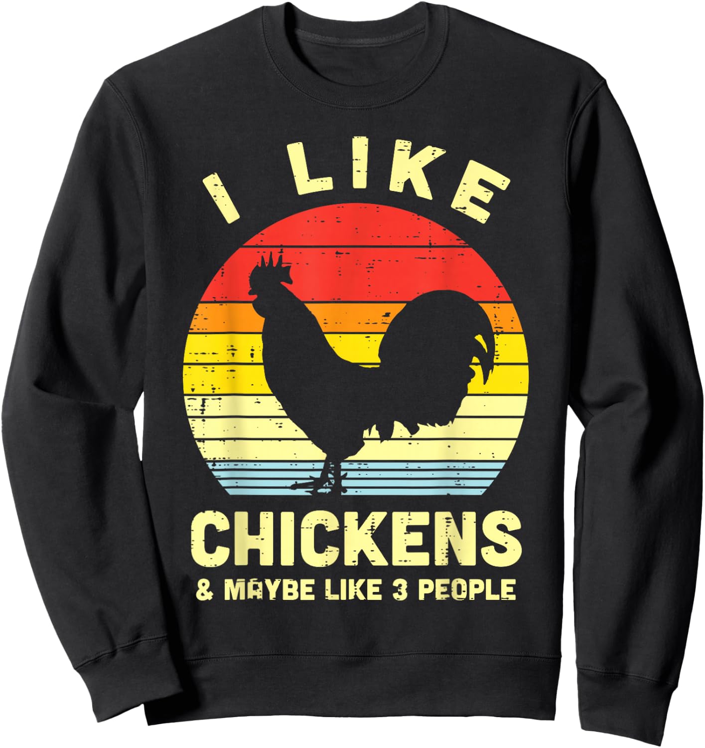 I Like Chickens Maybe 3 People Farming Animal Farmer Gift Sweatshirt - Sweatshirt | Black