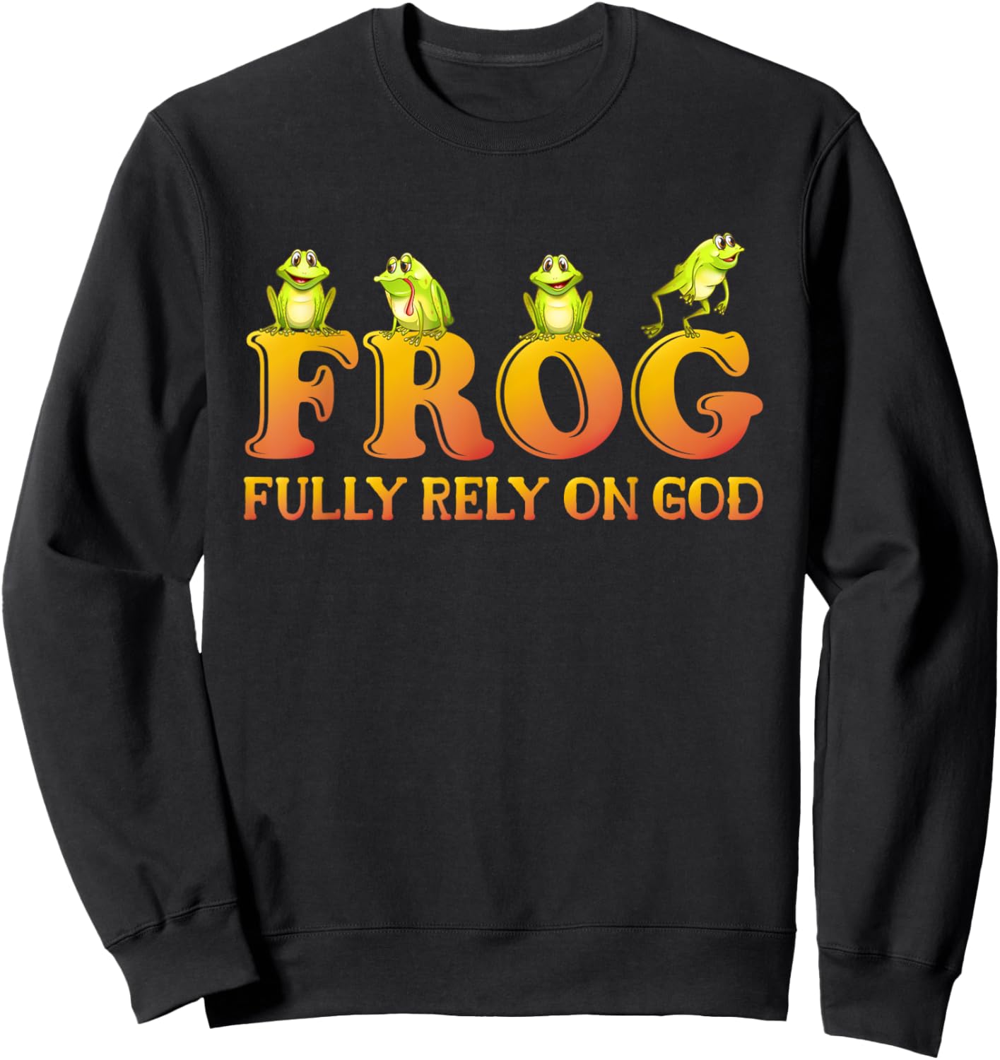 Fully Rely On God Frog Kids Shirt Fully Rely On God Frog Sweatshirt - Sweatshirt | Black