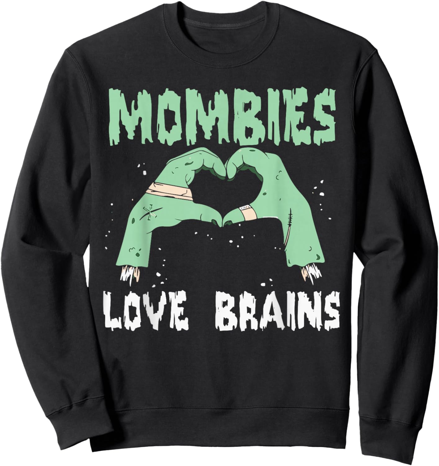 Mombies Love Brains Mom Halloween Costume Zombie Cute Sweatshirt - Sweatshirt | Black