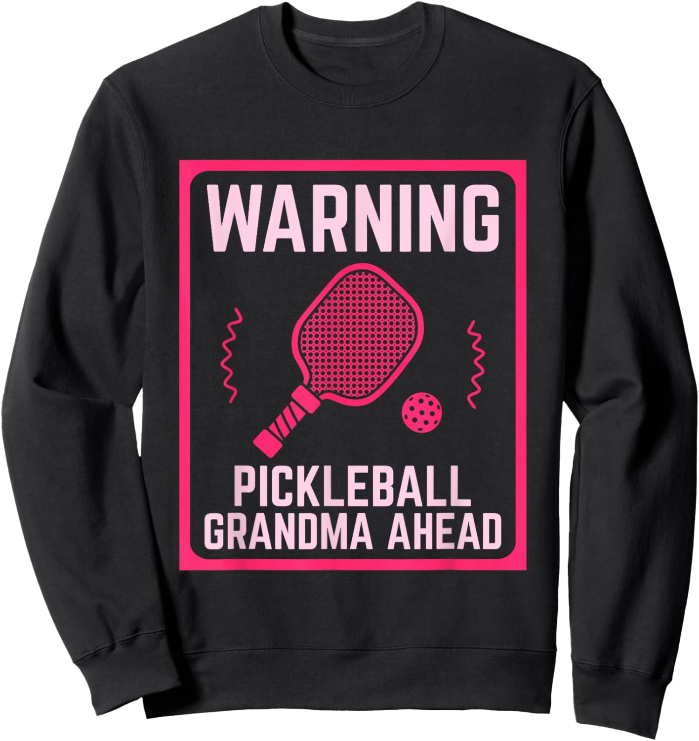 Pickleball Grandma Ahead Sport Sweatshirt - Sweatshirt | Black