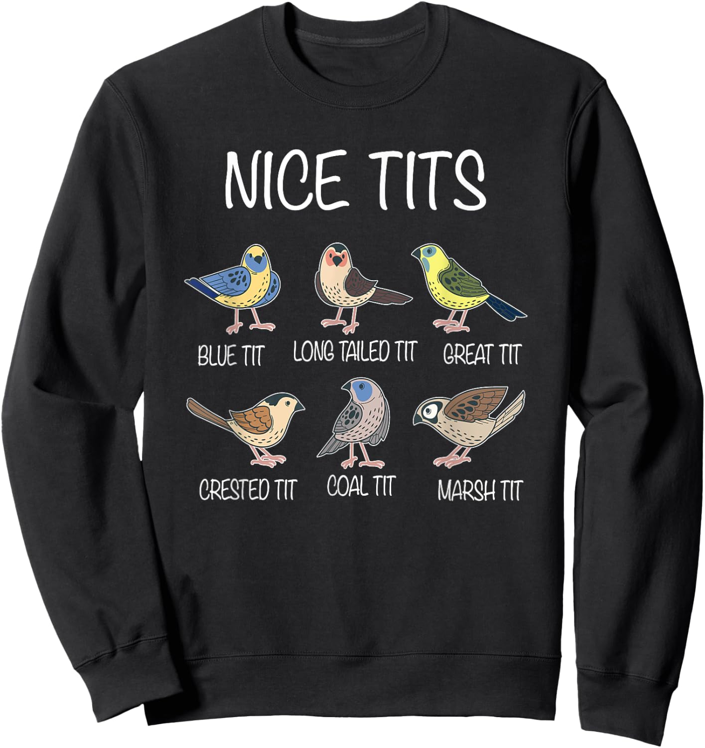 Nice Tits Funny Titmouse Pun Saying | Birdwatcher Birds Sweatshirt - Sweatshirt | Black