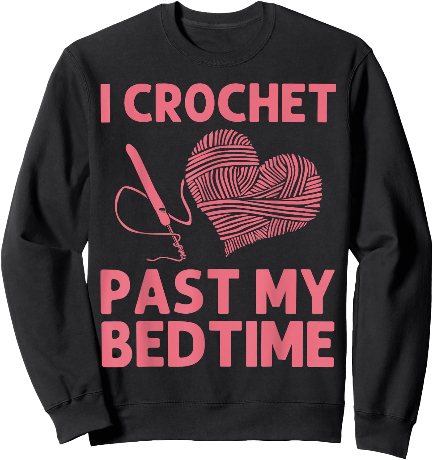 Cool Crochet Design Mom Crocheting Lover Crocheter Sweatshirt - Sweatshirt | Black