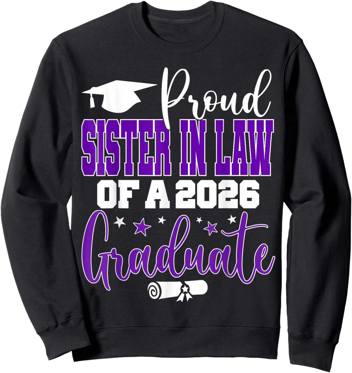 Senior 2026 Proud Sister-in-Law of A Class of 2026 Graduate Sweatshirt - Sweatshirt | Black