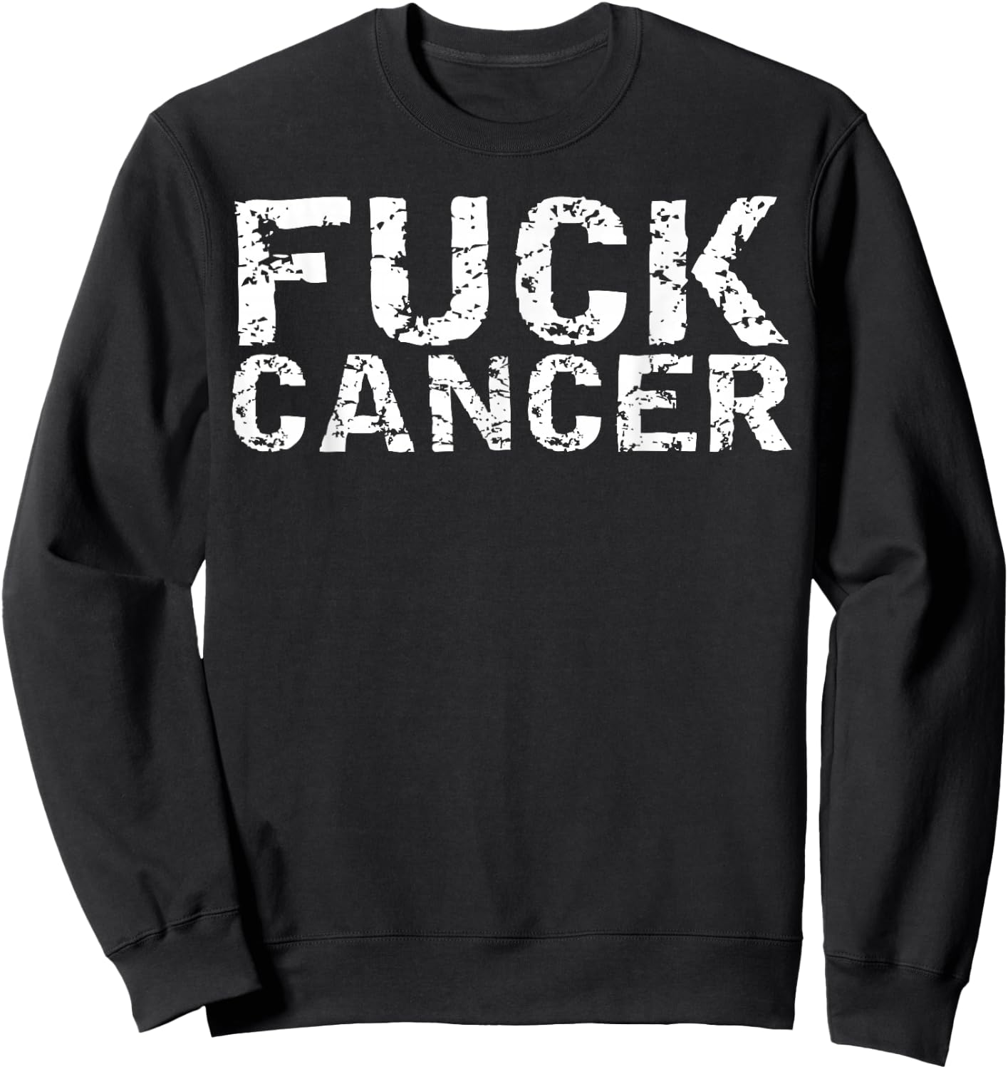 Fuck Cancer - Yep Fuck You Cancer Sweatshirt - Sweatshirt | Black