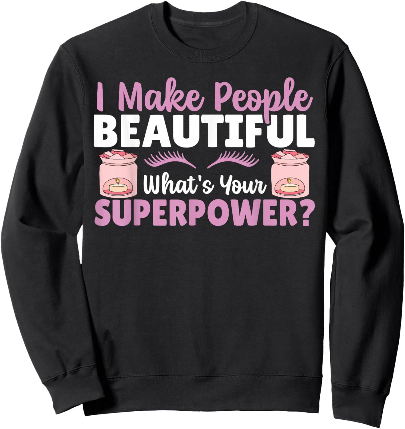 Cosmetology Superpower Cosmetologist Sweatshirt - Sweatshirt | Black