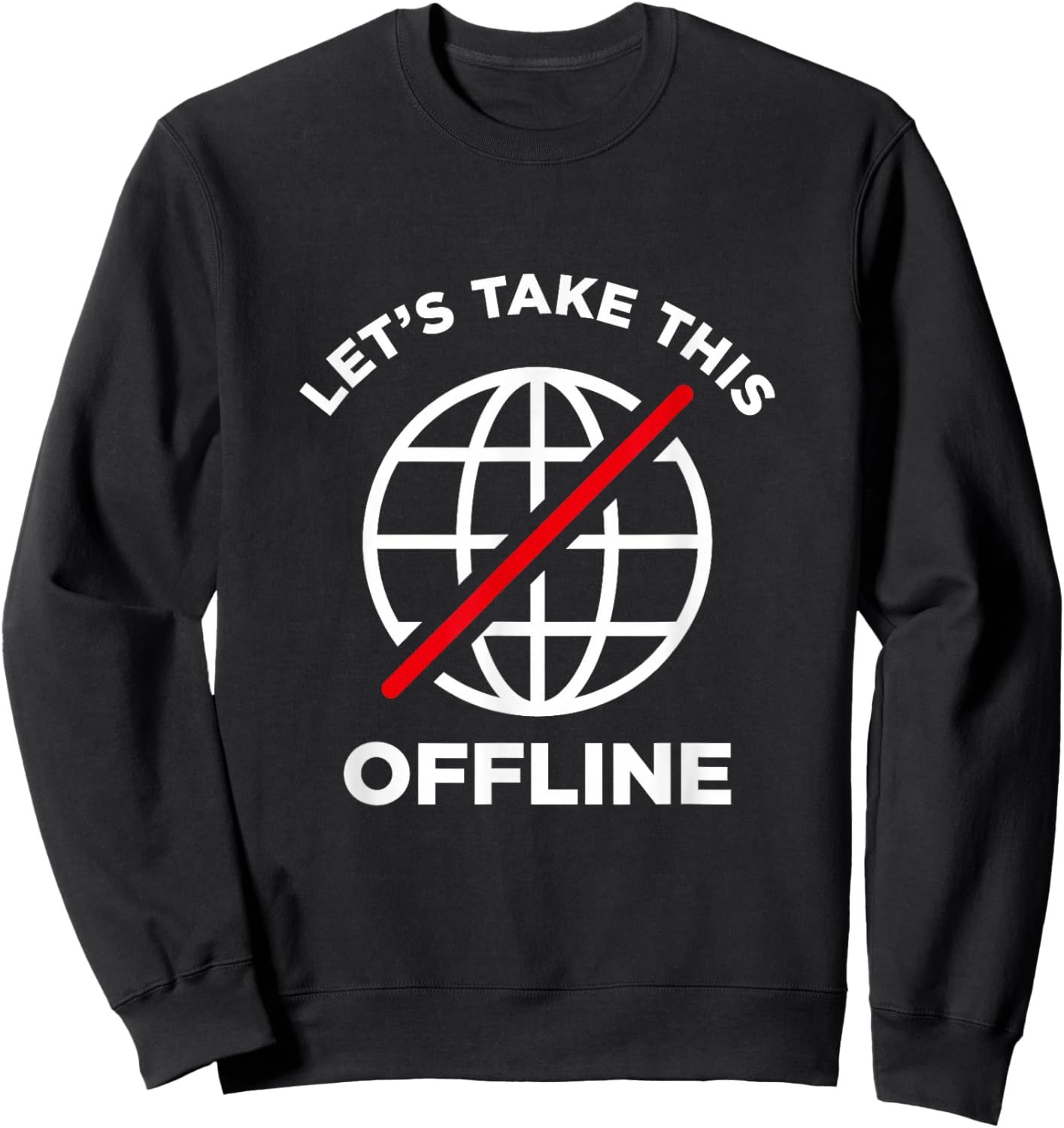 Let's take this offline Sweatshirt - Sweatshirt | Black