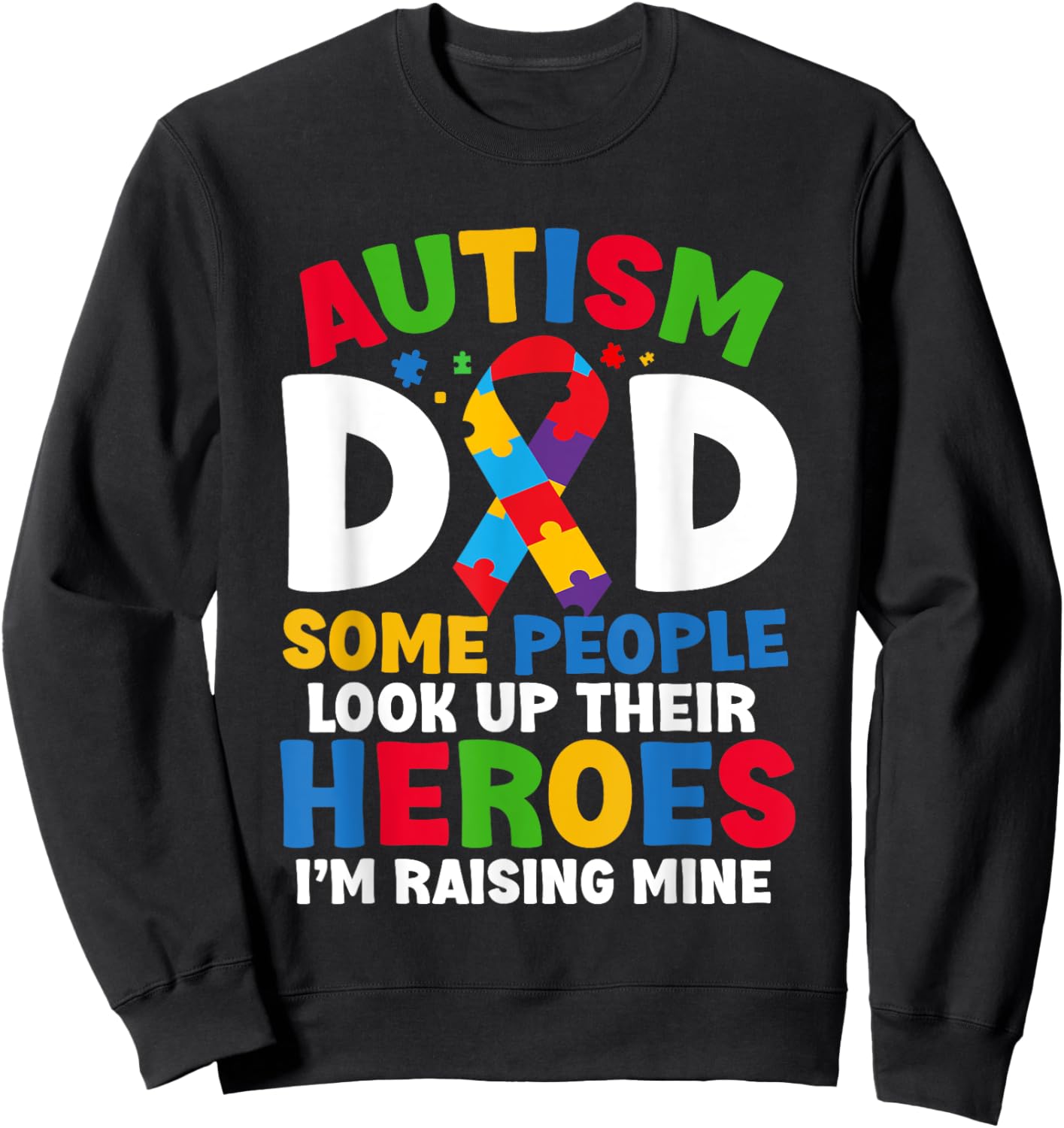 Autism Dad Puzzle Ribbon Proud Son Hero Autism Awareness Sweatshirt - Sweatshirt | Black