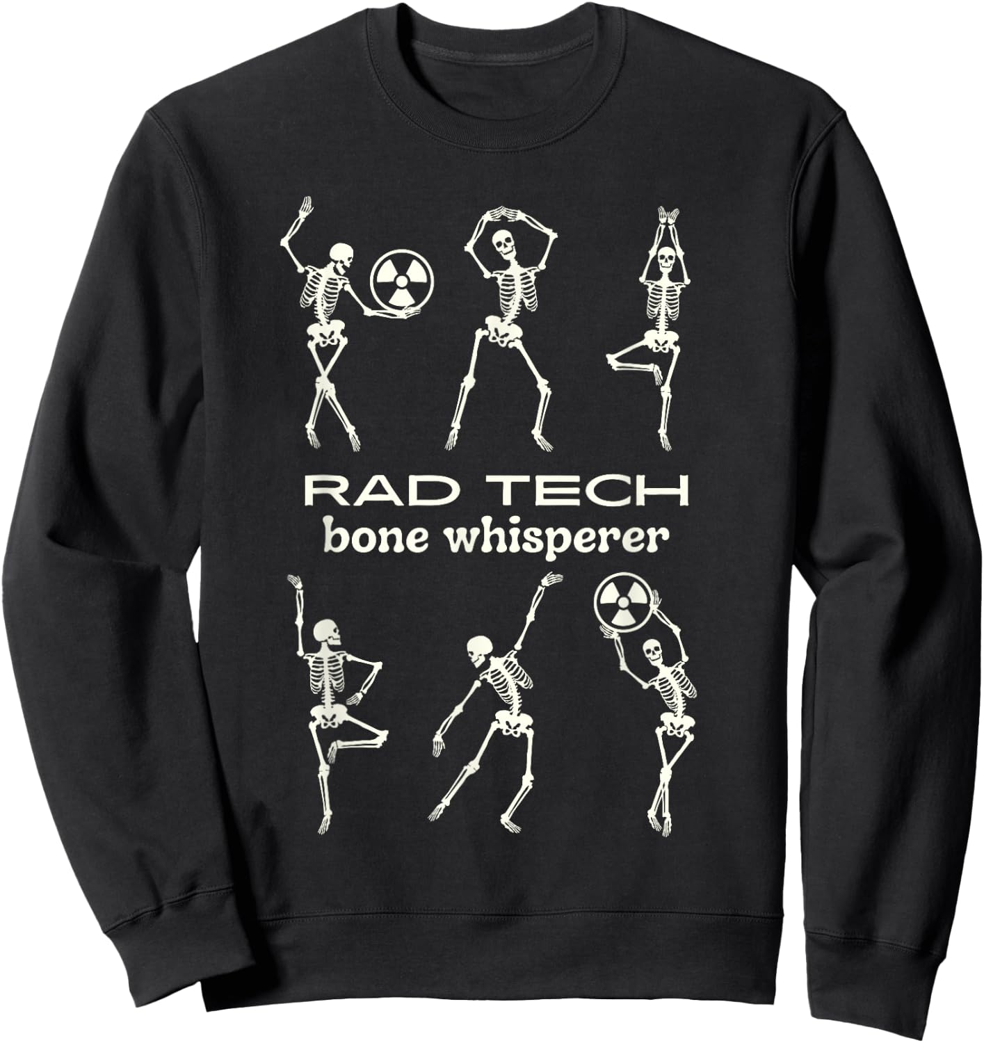 You pose we debunk dancing skeletons X-ray radiologist Sweatshirt - Sweatshirt | Black