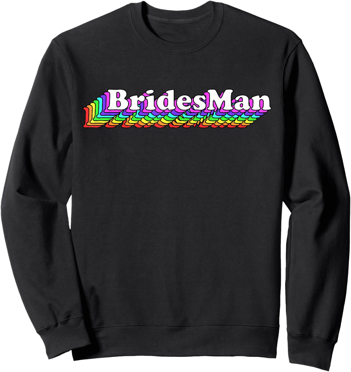 Bridesman Bachelorette Party Proposal Gay Wedding Bridesmaid Sweatshirt - Sweatshirt | Black