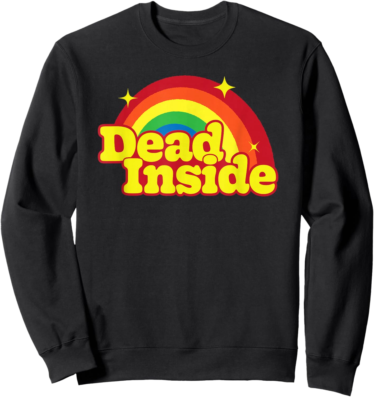 Dead Cute inside rainbow funny sarcastic mood macabre humor Sweatshirt - Sweatshirt | Black