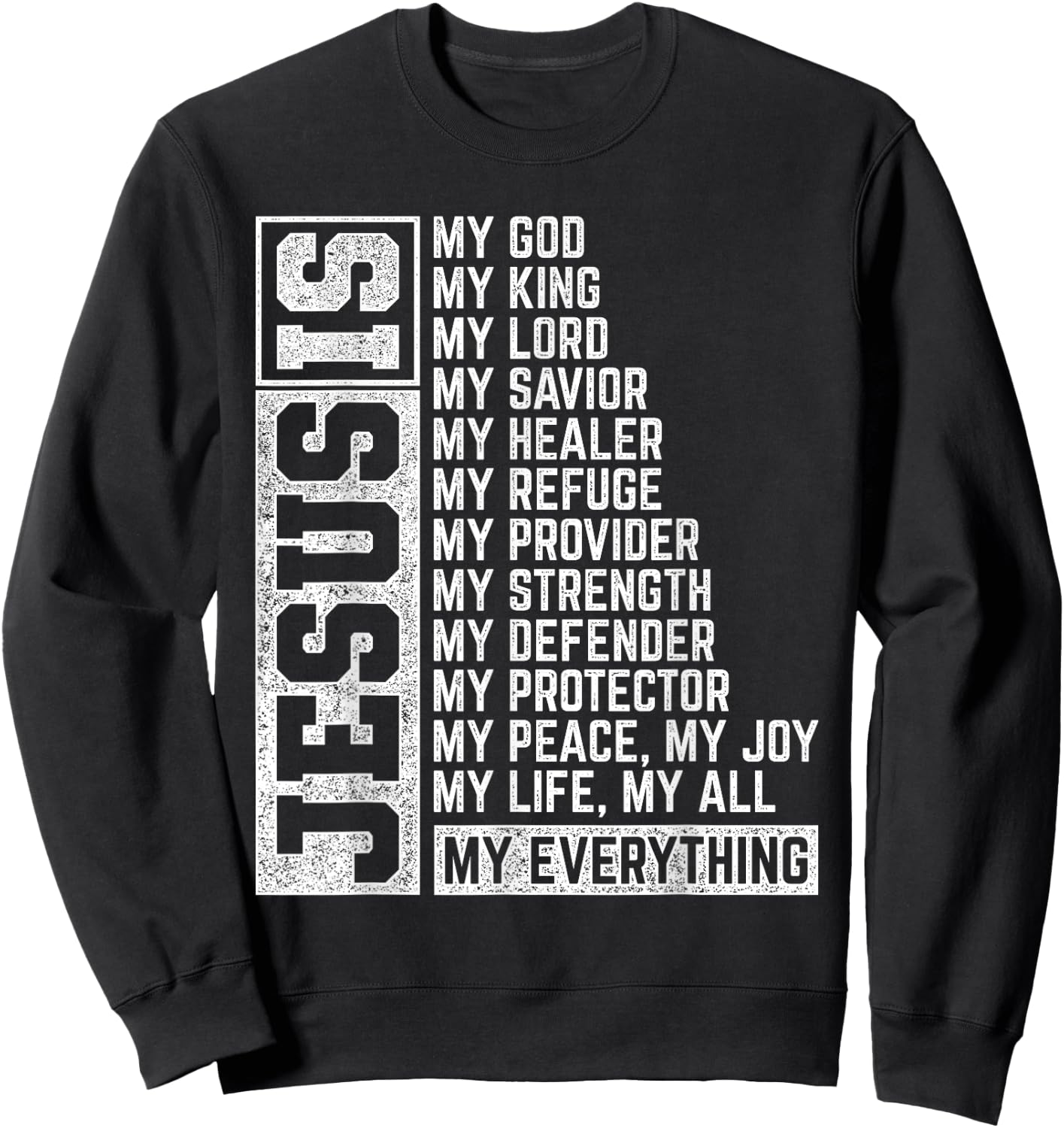 Jesus Is My Everything Jesus Sweatshirt - Sweatshirt | Black