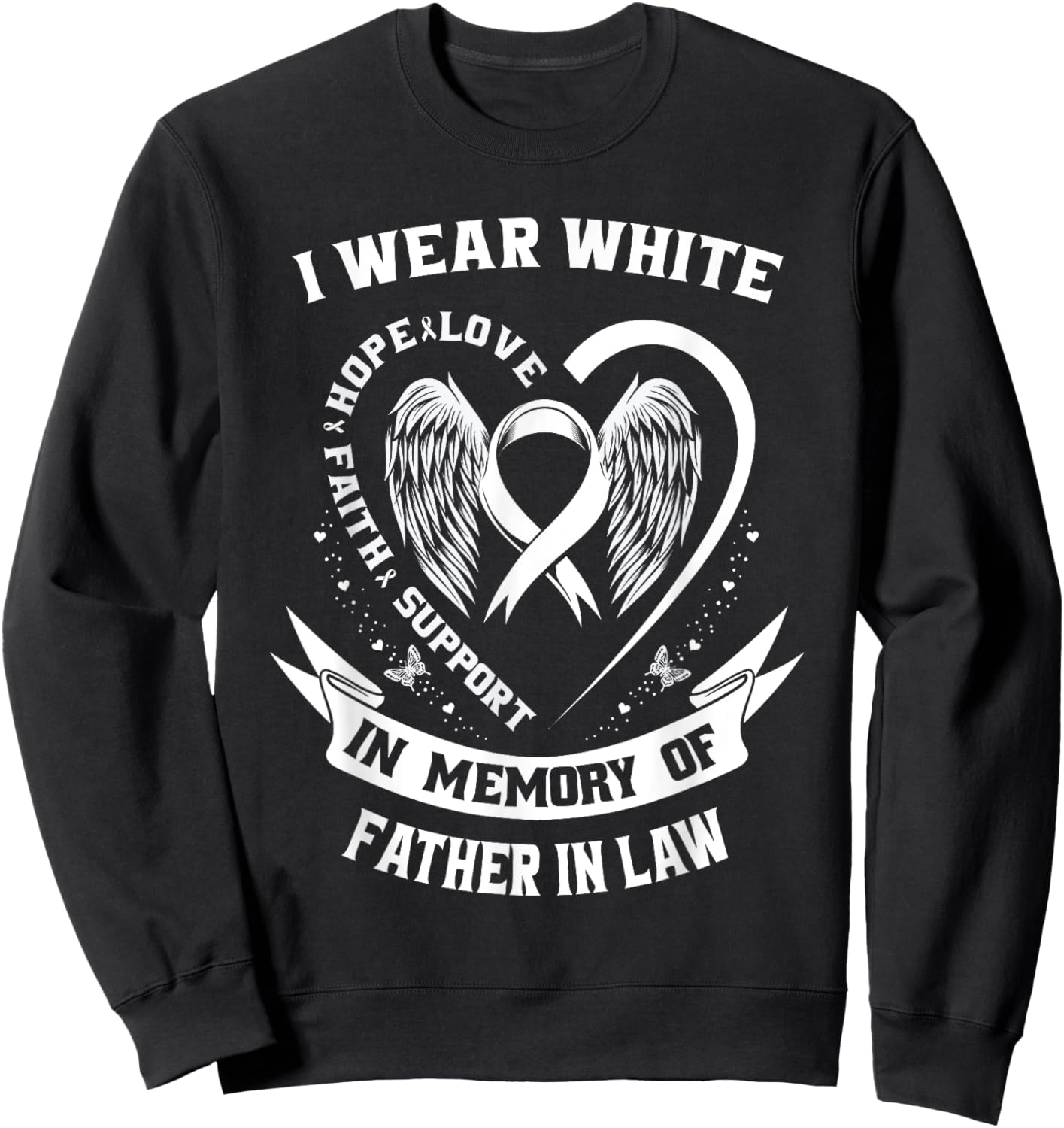 I Wear White For My Father In Law Lung Cancer Awareness Dad Sweatshirt - Sweatshirt | Black