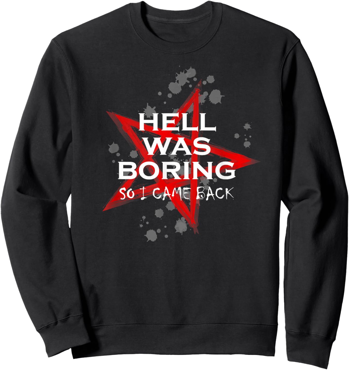 Hell was boring so I came back pentagram Sweatshirt - Sweatshirt | Black