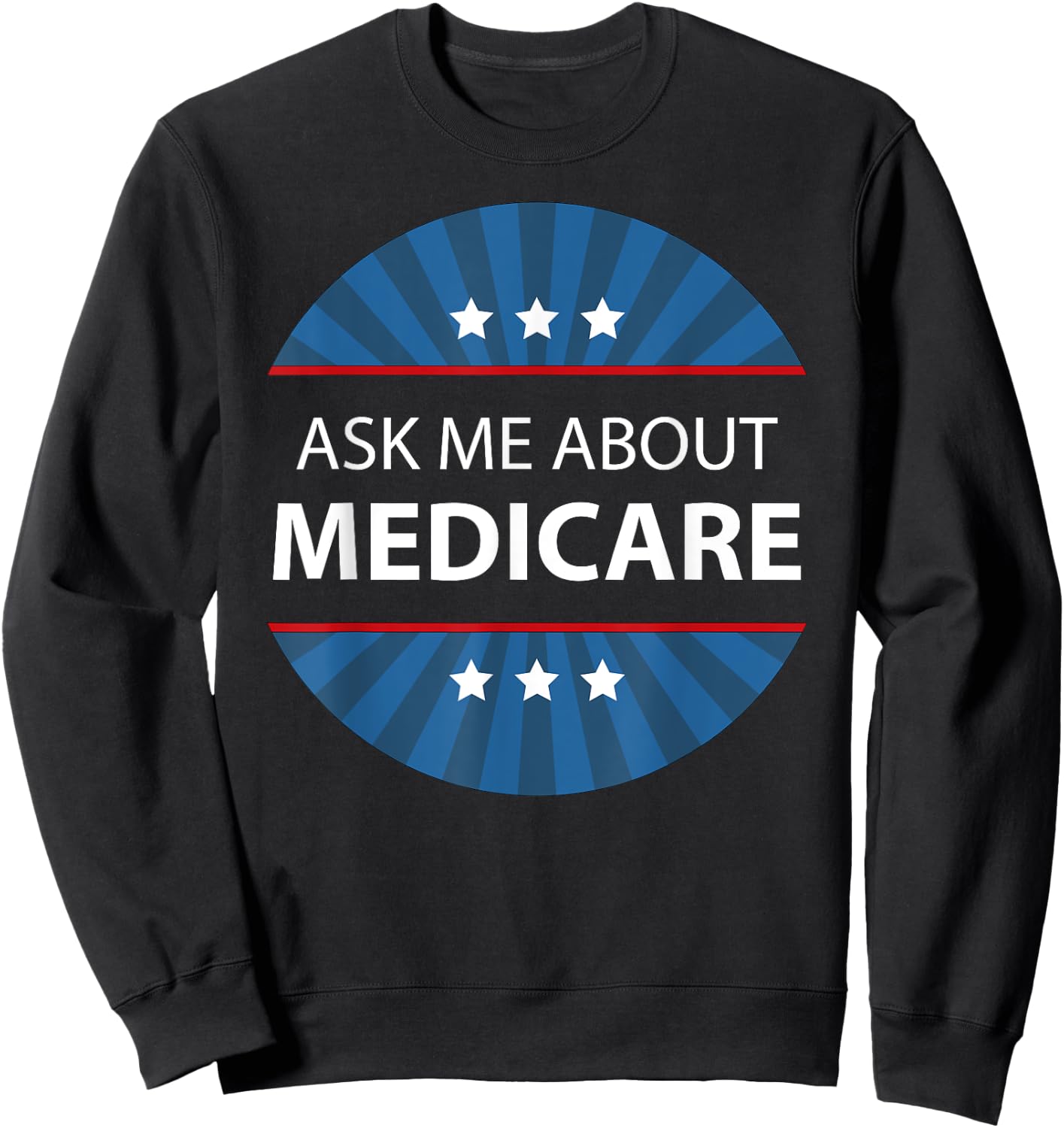 Ask Me About Medicare Sweatshirt - Sweatshirt | Black