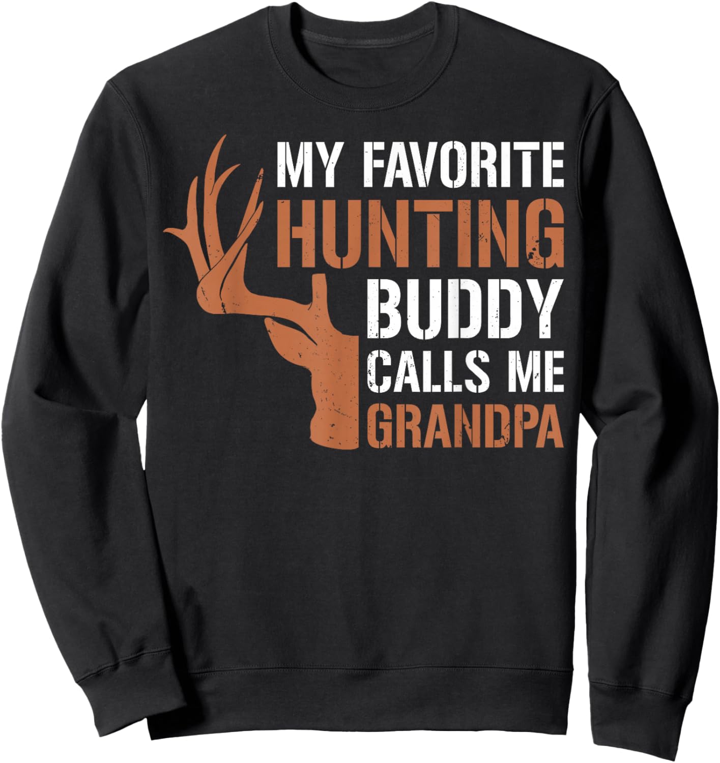 Funny Deer Hunter Grandpa Hunting Buddy Calls Me Grandpa Sweatshirt - Sweatshirt | Black
