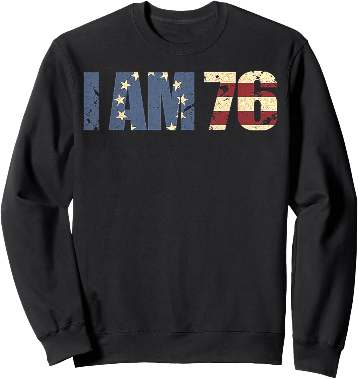 I Am 76 Sweatshirt - Sweatshirt | Black