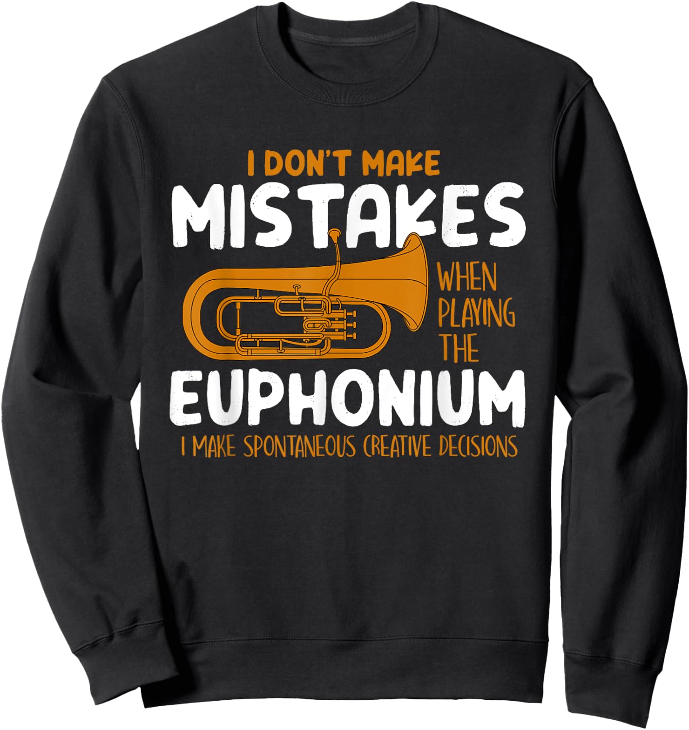 Euphonium Player Funny Euphonist Music Gift Men Women Kids Sweatshirt - Sweatshirt | Black