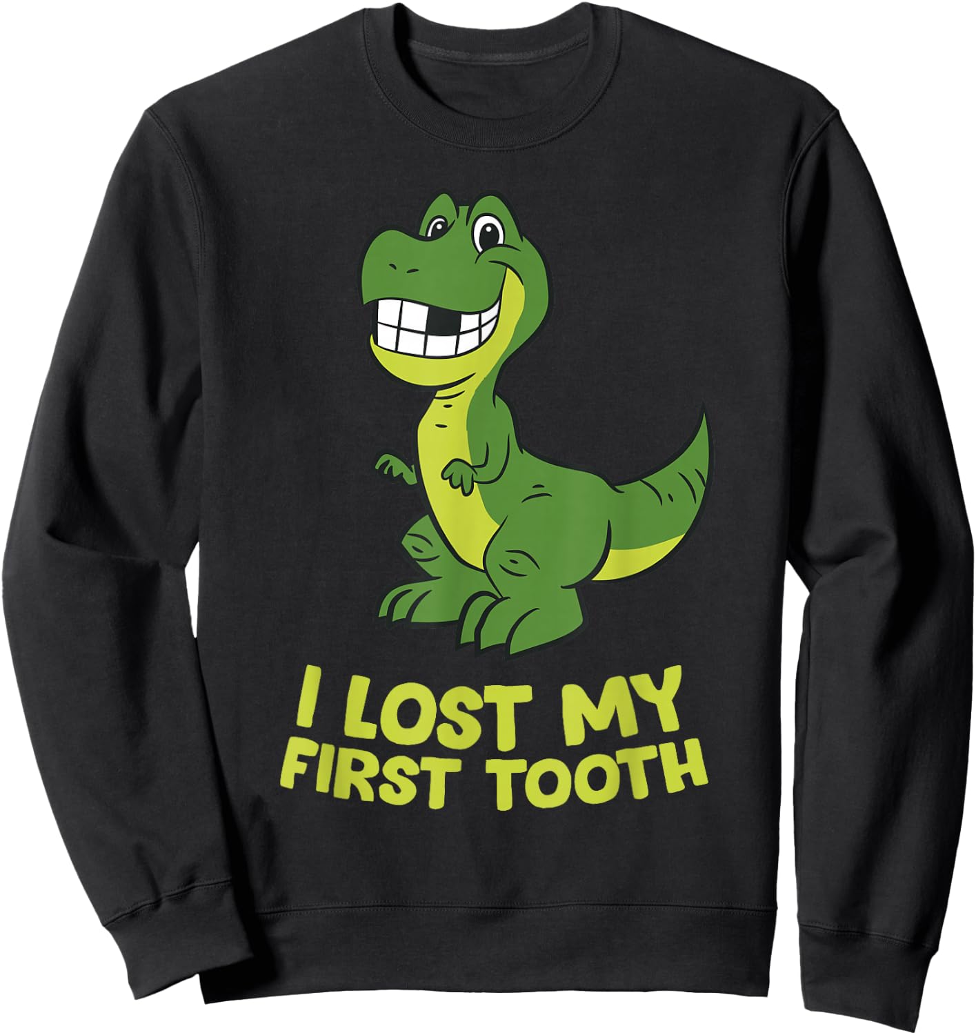 Dinosaurs Ich habe meinen ersten Zahn Verloren Sweatshirt - Sweatshirt | Black