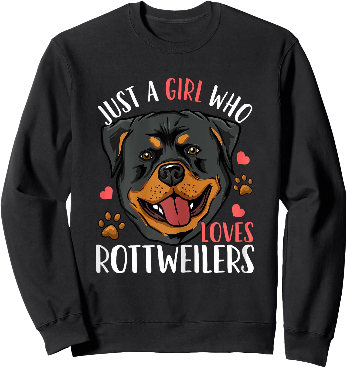 Rottweiler Just A Girl Who Loves Rottweilers Gift Sweatshirt - Sweatshirt | Black
