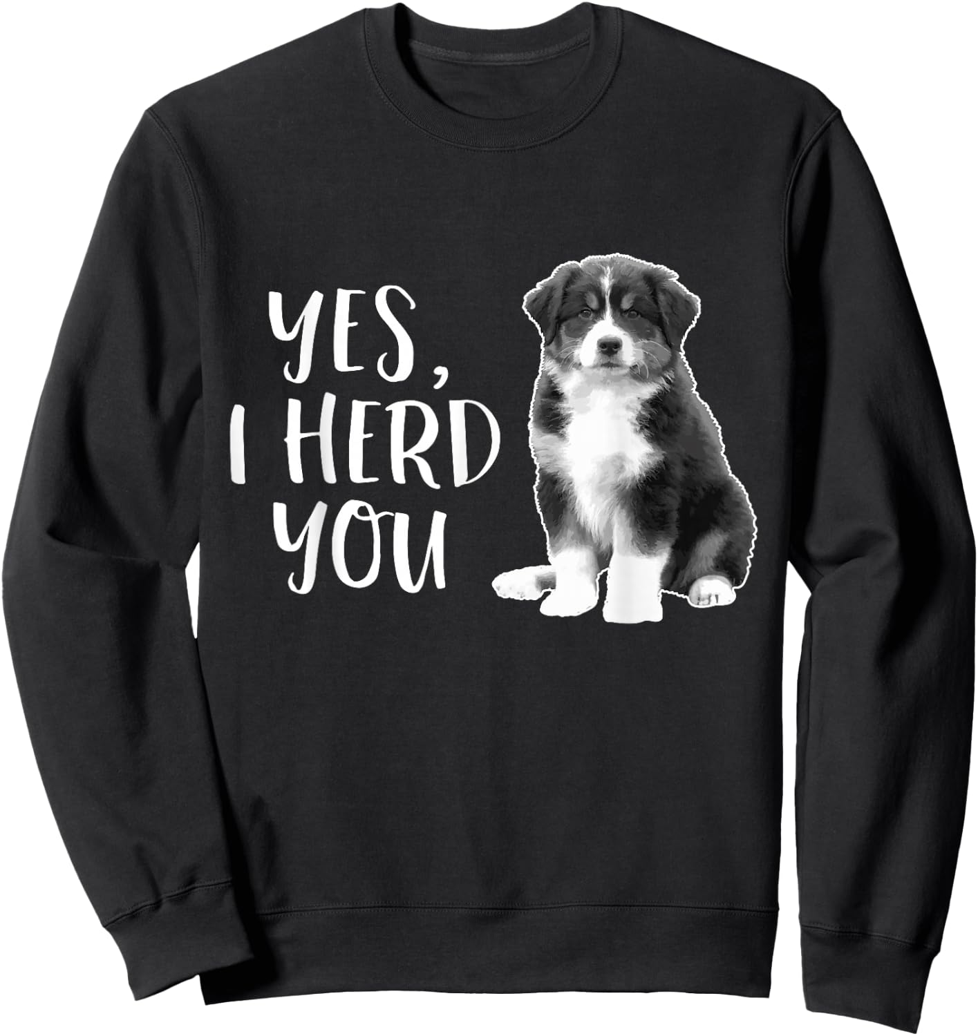 Australian Shepherd Herding Dog Funny I Herd You Mom Dad Small Sweatshirt - Sweatshirt | Black