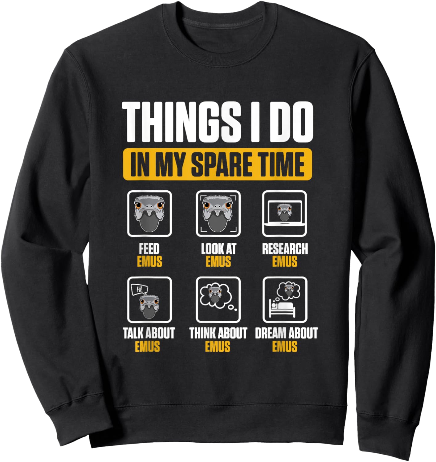 Emu Australian Animal Funny Things I Do In My Spare Time Sweatshirt - Sweatshirt | Black