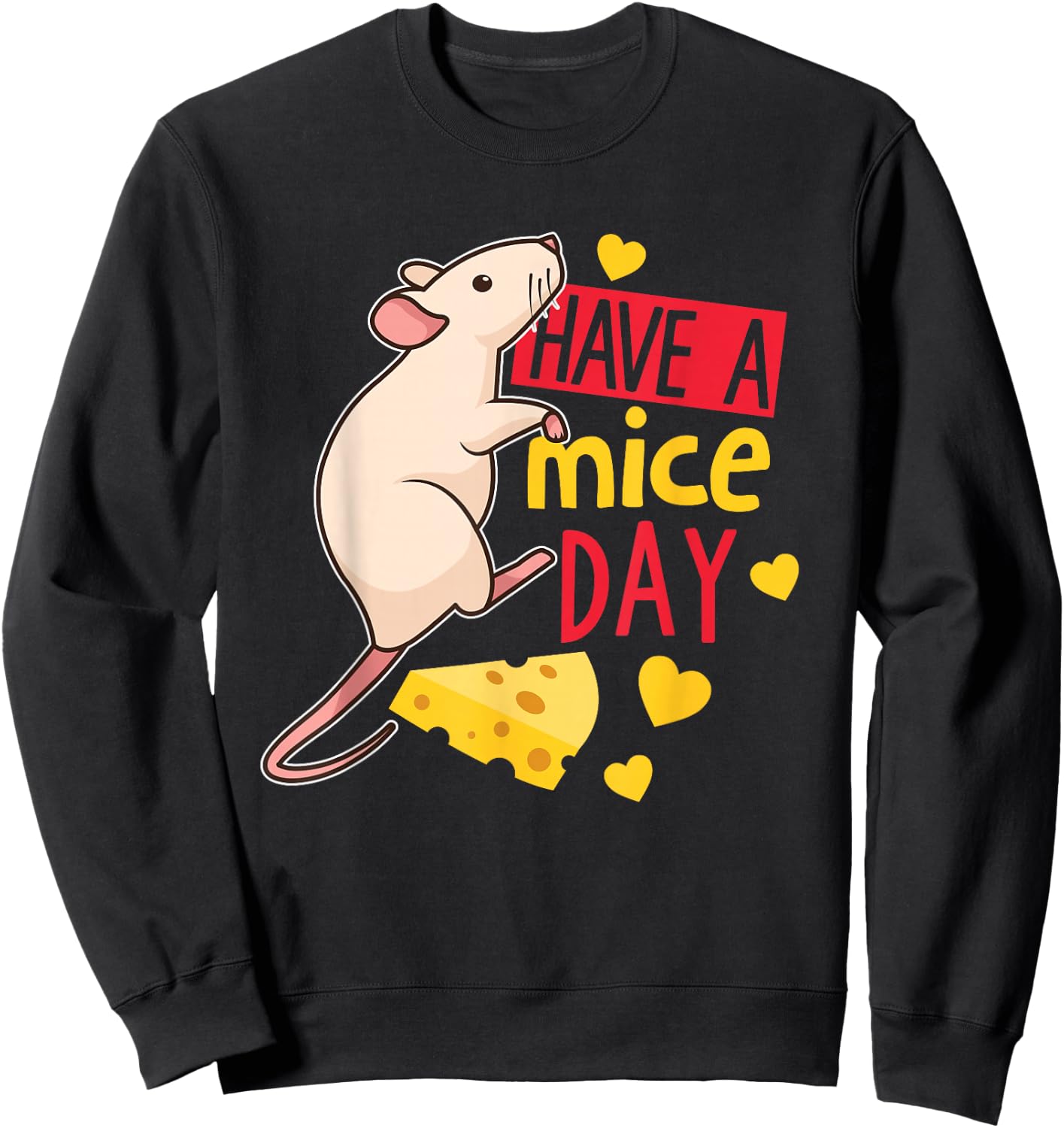 Have A Mice Day Mouse Sweatshirt - Sweatshirt | Black