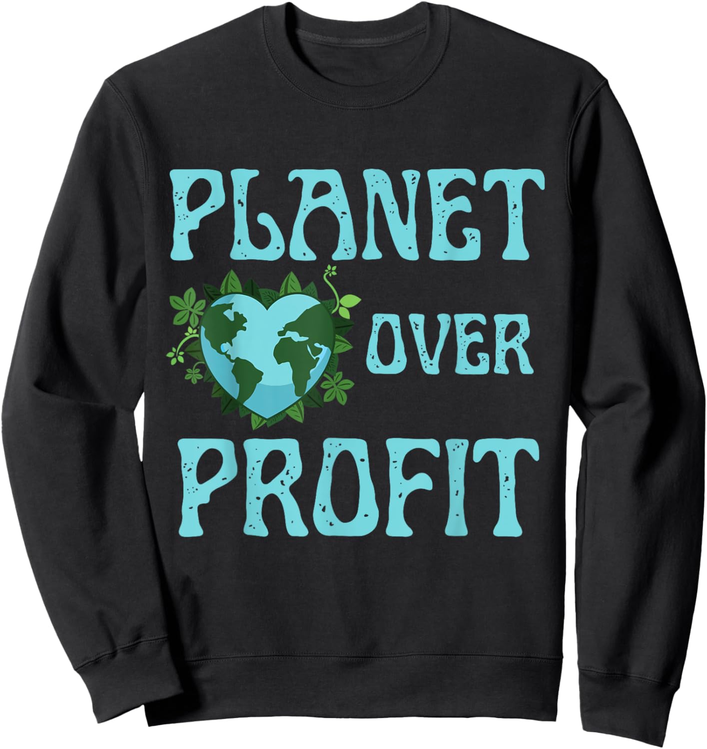 Planet Over Profit Climate Change Earth Day Global Warming Sweatshirt - Sweatshirt | Black
