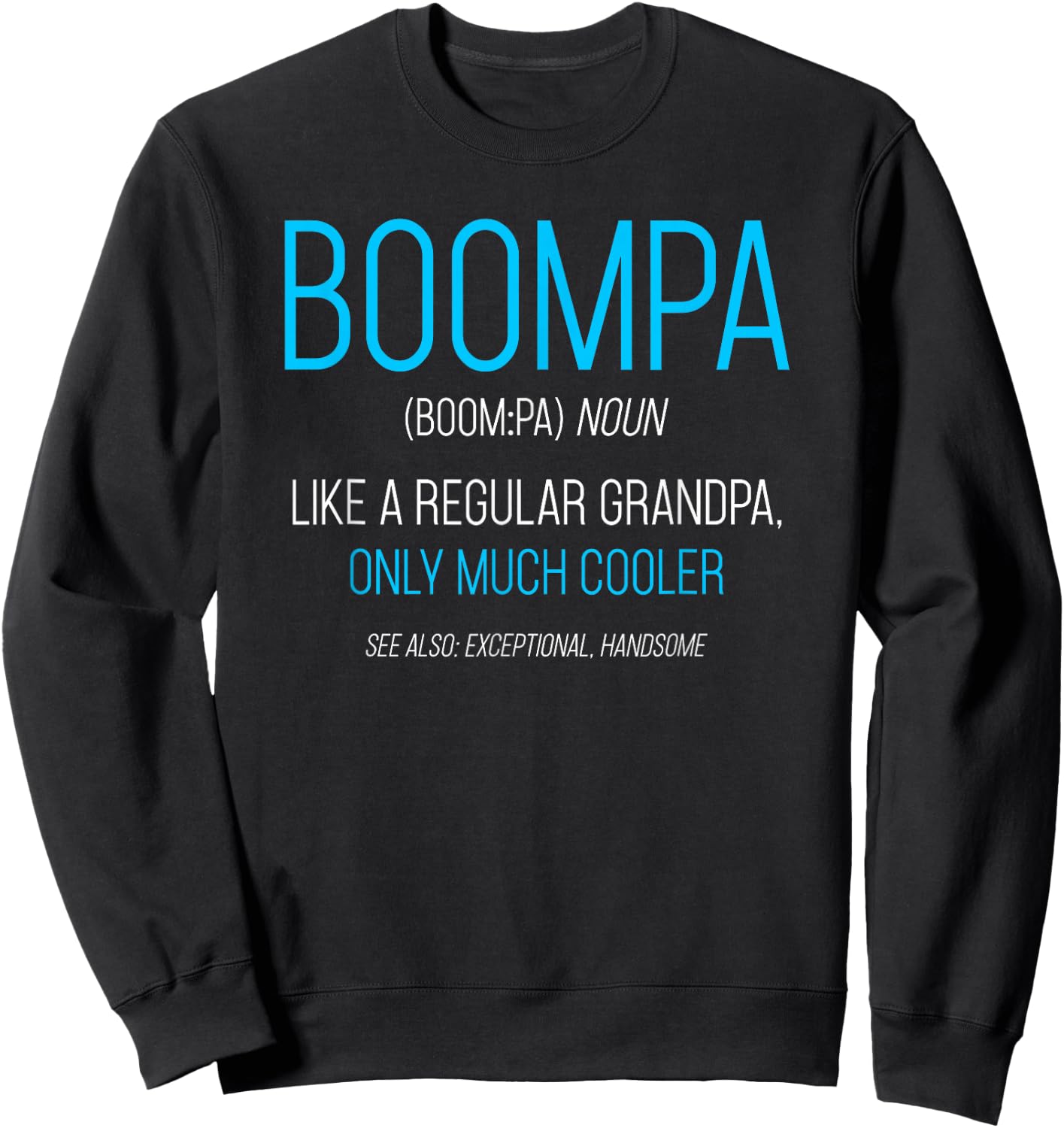 Boompa Design: Like A Regular Grandpa Definition Cooler Sweatshirt - Sweatshirt | Black