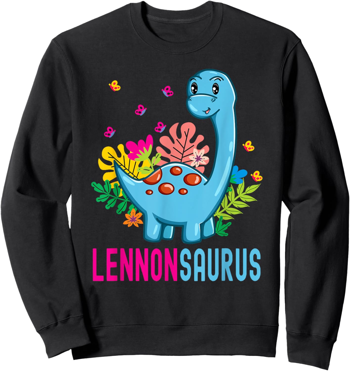 LENNONSAURUS Personalized Name LENNON Dino Dinosaur Birthday Sweatshirt - Sweatshirt | Black