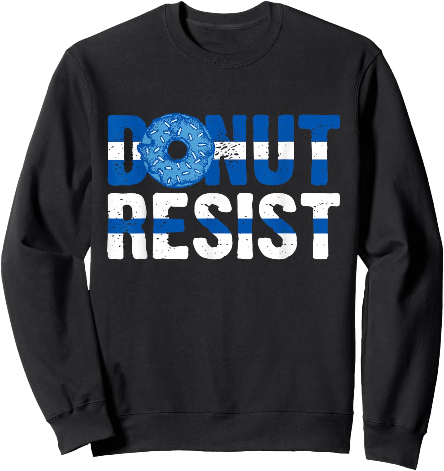 Police Officer - Donut Resist - Thin Blue Line Cop Policeman Sweatshirt - Sweatshirt | Black