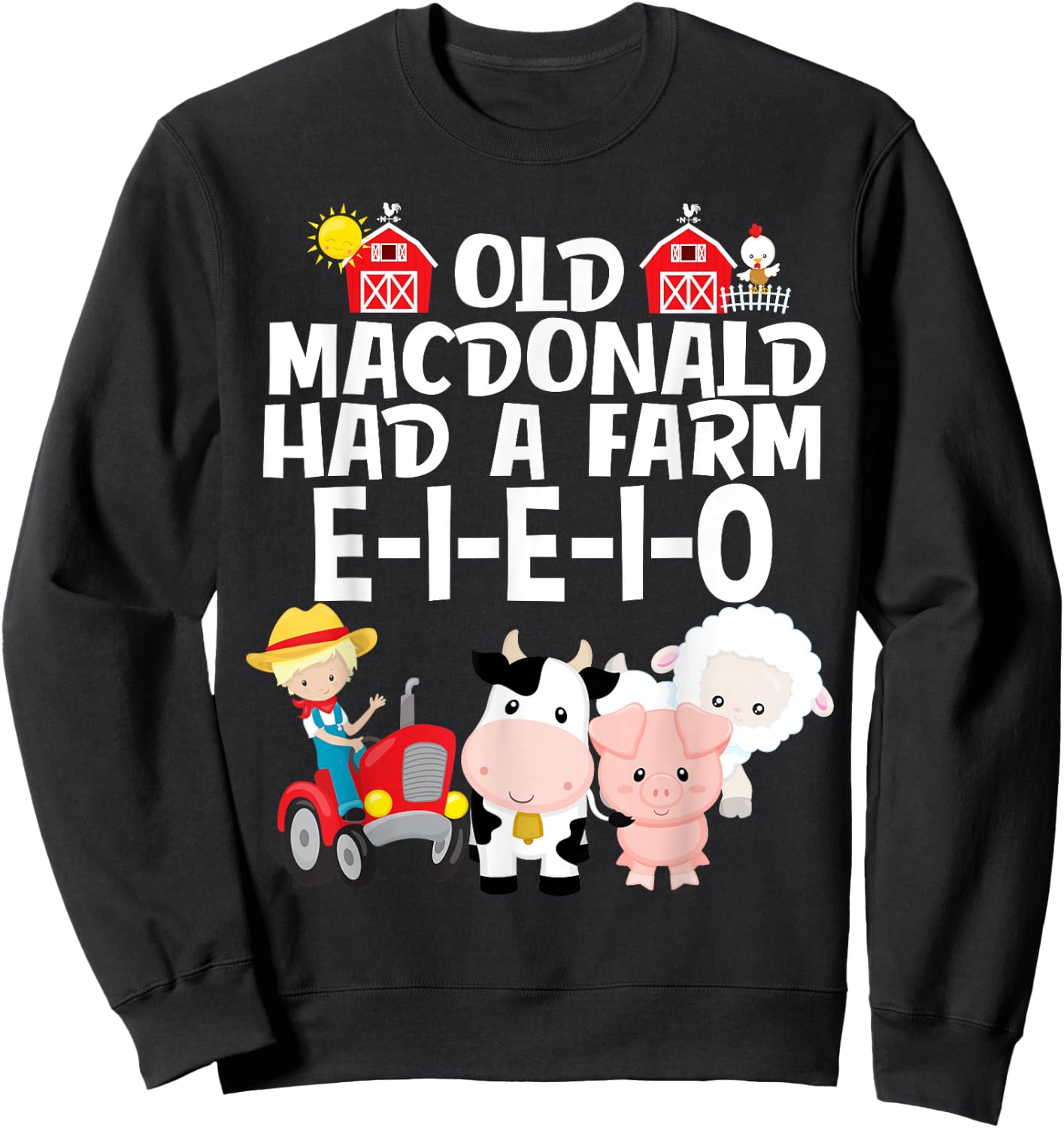 Nursery Rhyme Old MacDonald Had a Farm E-I-E-I-O Sweatshirt - Sweatshirt | Black