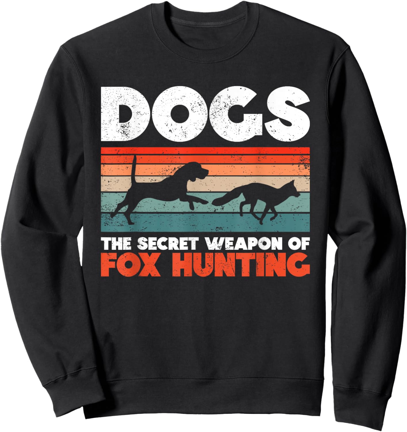 Dogs - The Secret Weapon Of Fox Hunting - Fox Hunting Sweatshirt - Sweatshirt | Black