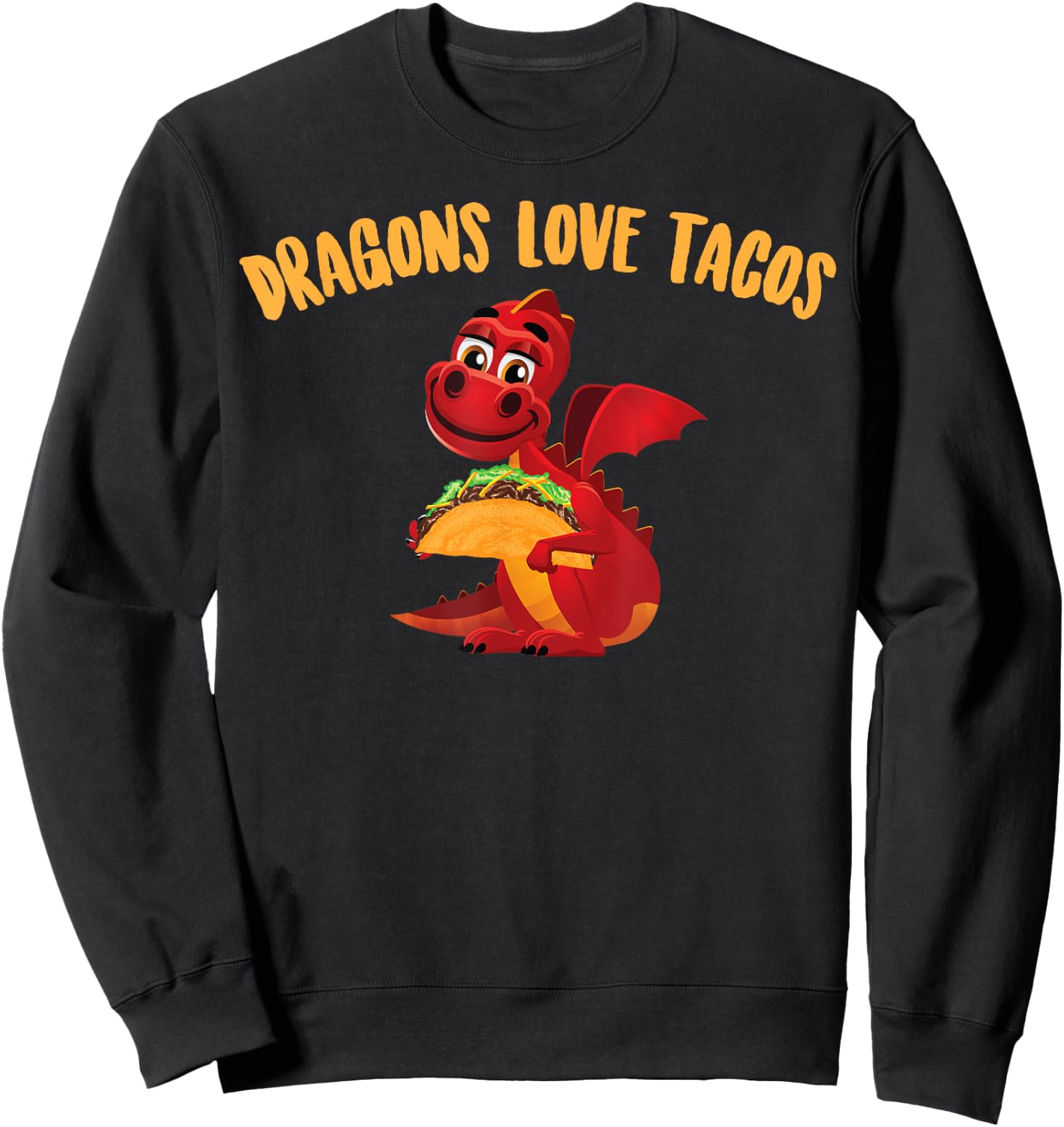 Dragons Love Tacos Shirt | Cool Fish Tacos Dish Funny Gift Sweatshirt - Sweatshirt | Black