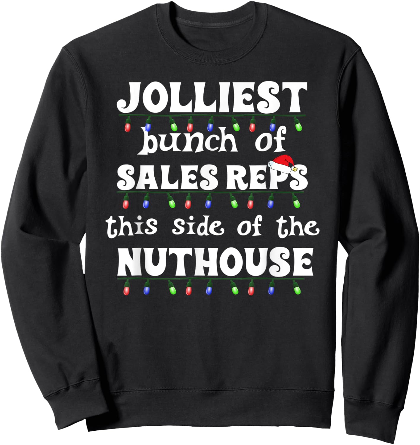 Funny Christmas Jolliest Bunch of Sales Reps Matching Work Sweatshirt - Sweatshirt | Black