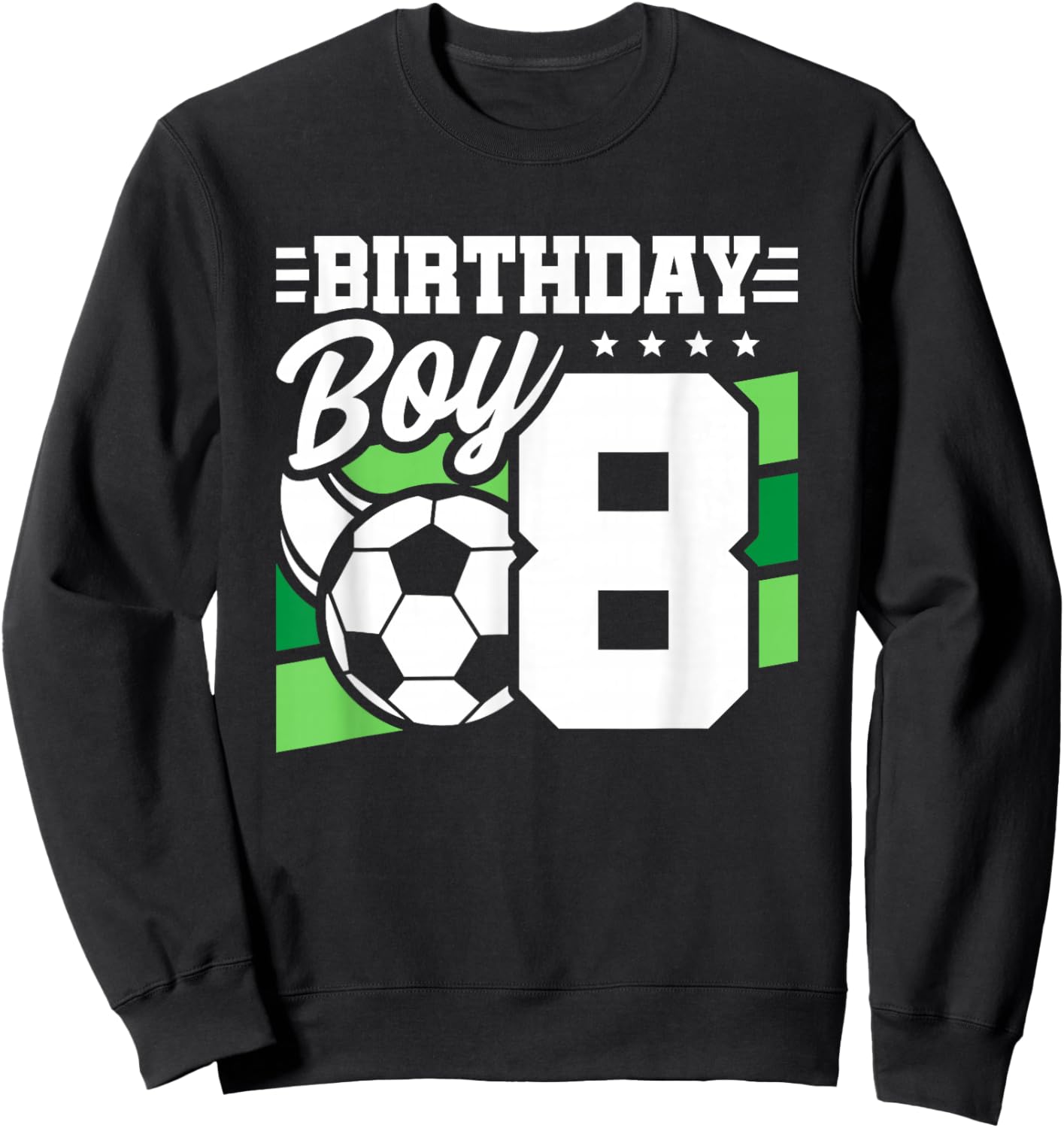 Soccer Birthday Party - 8 Year Old Boy - 8th Birthday Sweatshirt - Sweatshirt | Black