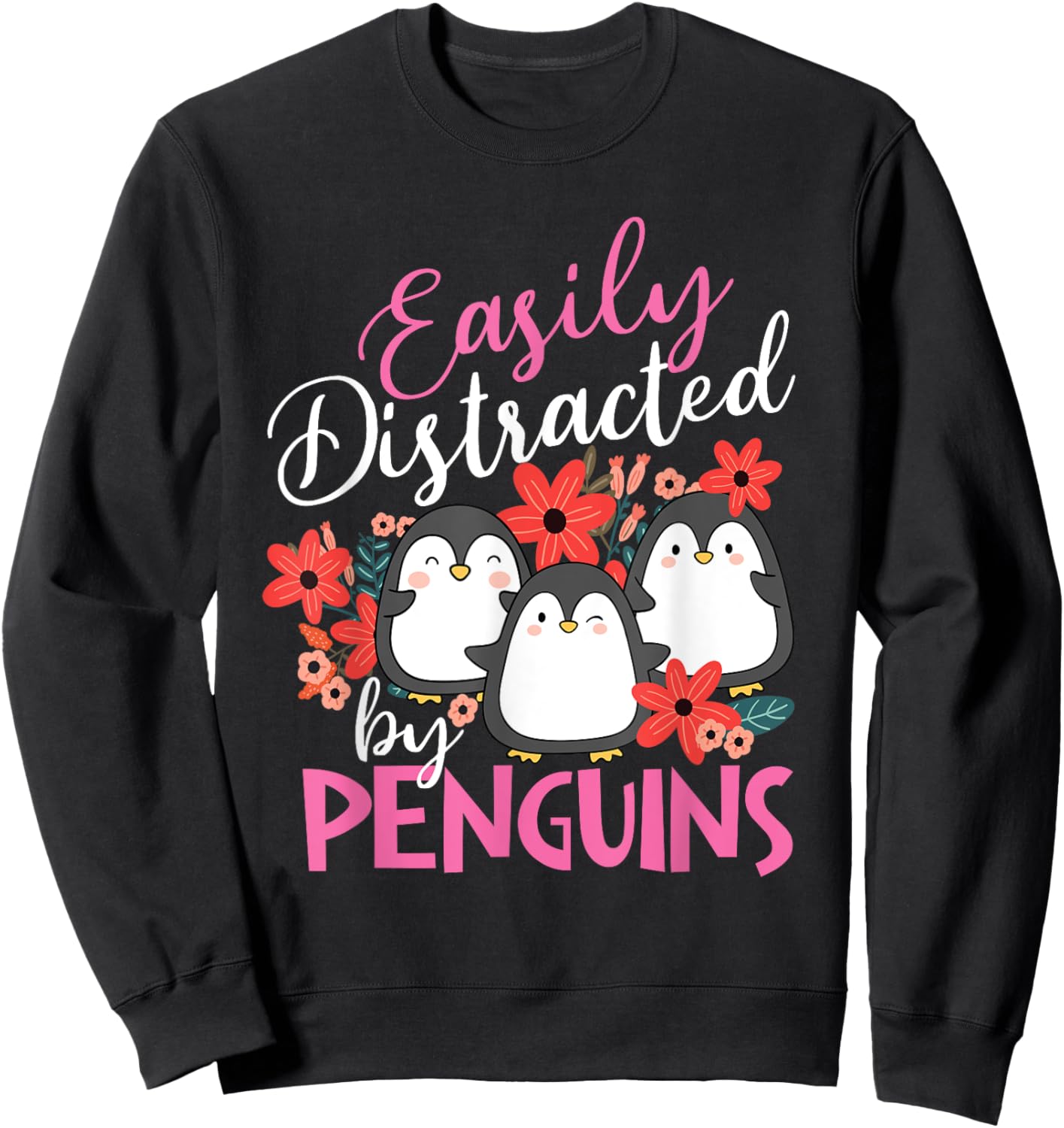 Easily Distracted By Penguins - Penguin Lover Bird Watcher Sweatshirt - Sweatshirt | Black